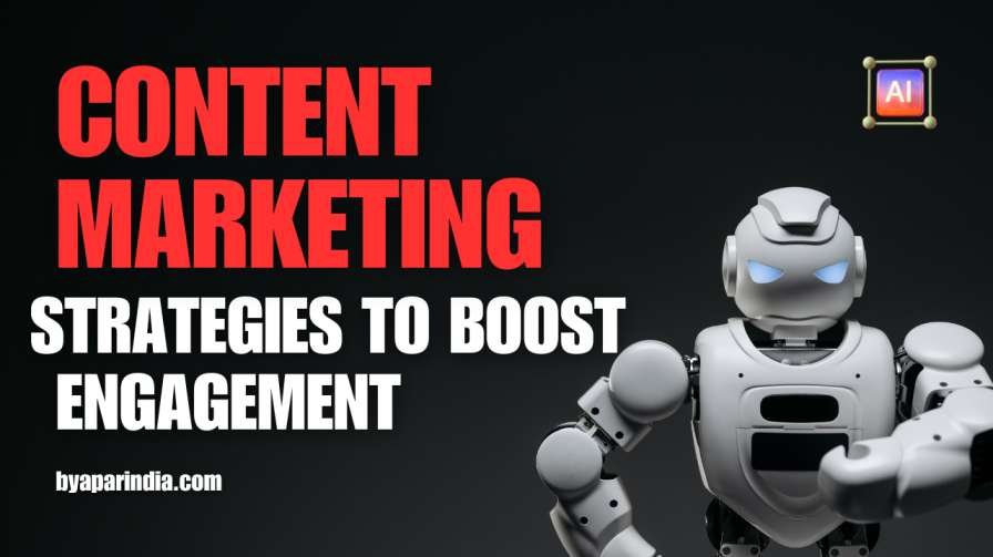 Best Content Marketing Strategies to Boost Engagement