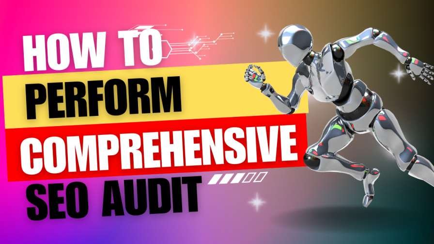 How to Perform a Comprehensive SEO Audit - New